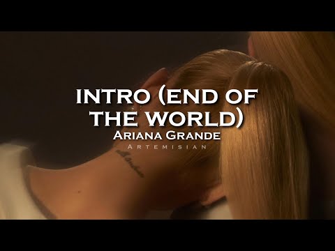 Ariana Grande - intro (end of the world) (edit audio)