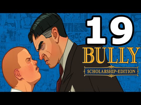Bully: Scholarship Edition Walkthrough Part 19 - No Commentary Playthrough (PC)