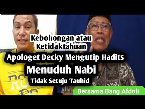 Kebohongan Apologis Decky atau ketidaktahuan Mengutip Hadits hingga Menuduh Nabi Tidak Setuju Tauhid