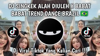 Download lagu DJ SINGKEK ALAH DIULEH X BABAT BABAT TREN DANCE BRAZIL VIRAL TIKTOK 2026 | PANEK DIAWAK KAYO DIURANG mp3 Download lagu DJ SINGKEK ALAH DIULEH X BABAT BABAT TREN DANCE BRAZIL VIRAL TIKTOK 2026 | PANEK DIAWAK KAYO DIURANG mp3