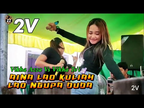 📌Aina Lao Kuliah Lao Ngupa Rahi "HAJU RA NGGUDA" Version 2V | Vikha Azza Vs Vikha To'i