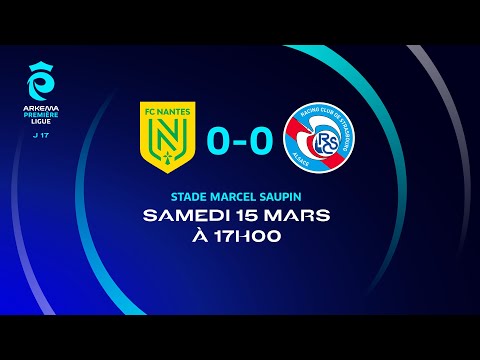 J17 I FC Nantes -  RC Strasbourg (0-0),  le résumé I Première Ligue FFF 2024-2025
