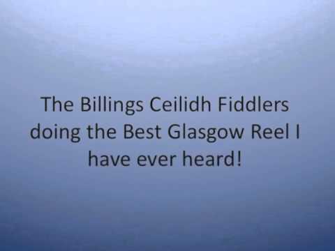 Billings Ceilidh Fiddlers: Glasgow Reel - Quiet Man - Tam Lin