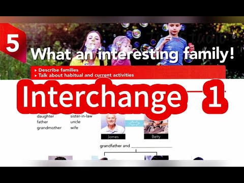 What an interesting family! - Interchange 5th Edition Book 1 Unit 5