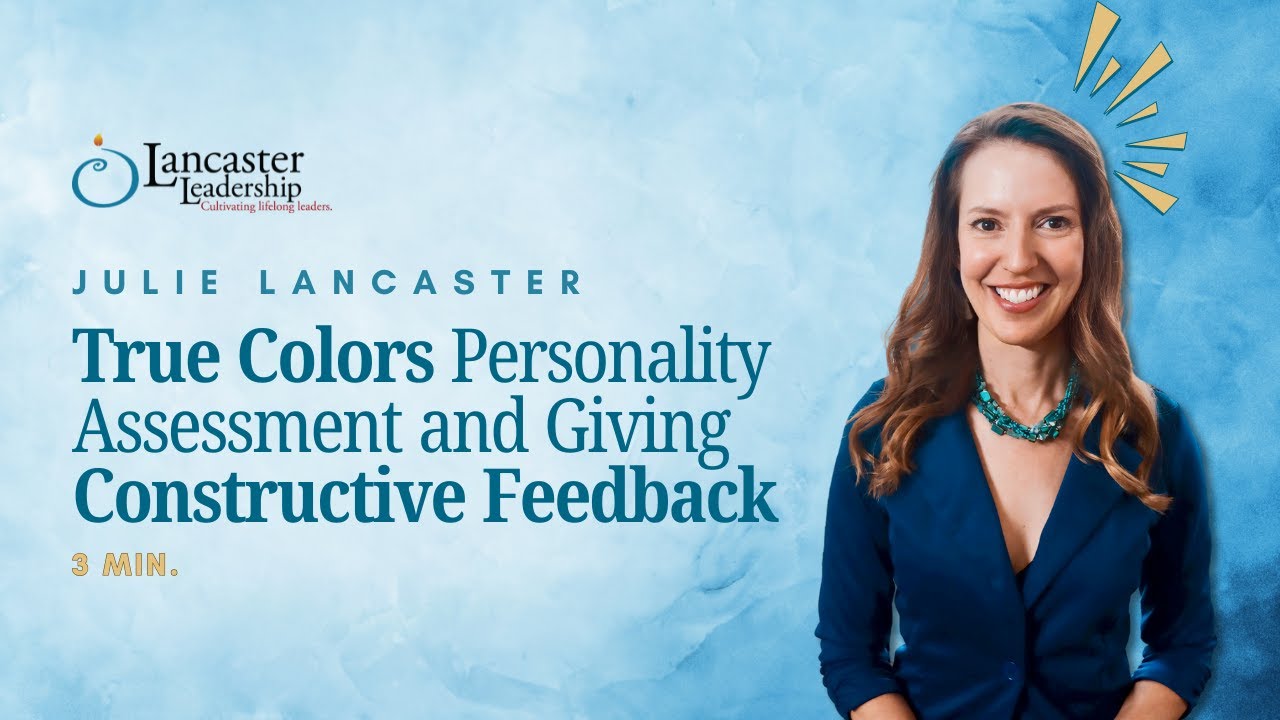 True Colors Personality Assessment & Giving Constructive Feedback | Lancaster Leadership