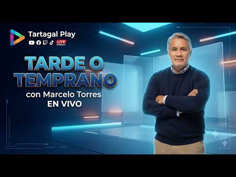 TARDE O TEMPRANO con MARCELO TORRES - Mièrcoles 02/03/2026