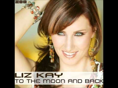 Liz Kay - To The Moon And Back