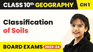 Class 10 SST (Geography) Chapter 1 | Classification of Soils - Resources and Development 2022-23