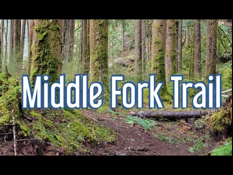 2023 #2   Middle Fork Trail