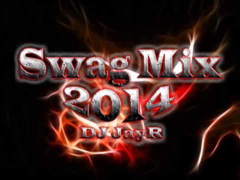Swag Mix 2014 Part 4 - DJ JayR