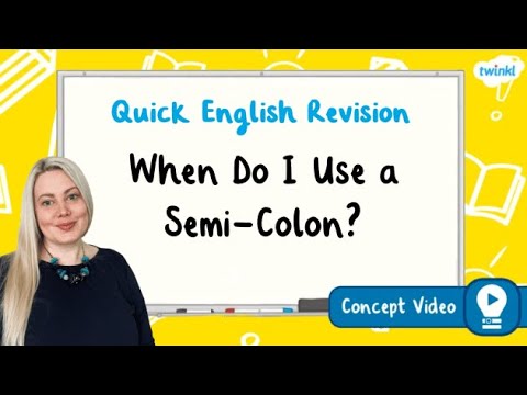When Do I Use a Semi-Colon? | KS2 English Concept for Kids