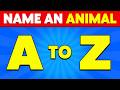 Name an Animal from A to Z 🦁📝 | Animal Alphabet Quiz