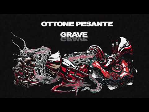 Ottone Pesante - Grave (Visualizer)