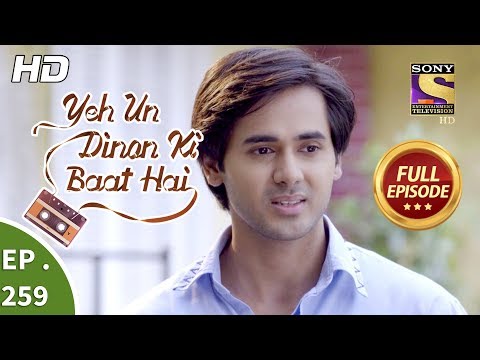 Yeh Un Dinon Ki Baat Hai - Ep 259 - Full Episode - 30th August, 2018