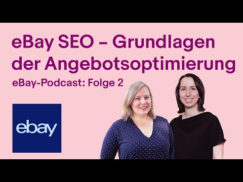 eBay SEO – Die Grundlagen der Angebotsoptimierung | eBay-Podcast: 2. Folge