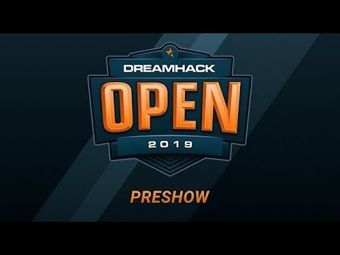 Preshow - Day 1 - DreamHack Open Summer 2019