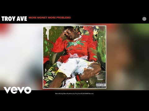 Troy Ave - More Money More Problems (Audio)
