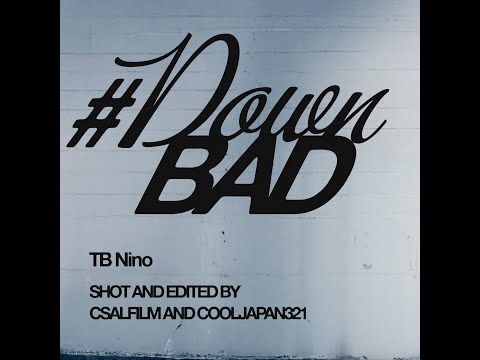 TB Nino -  #DOWN BAD (Official Music Video)