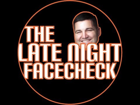 The Late Night Facecheck - Episode 7 - Ghola