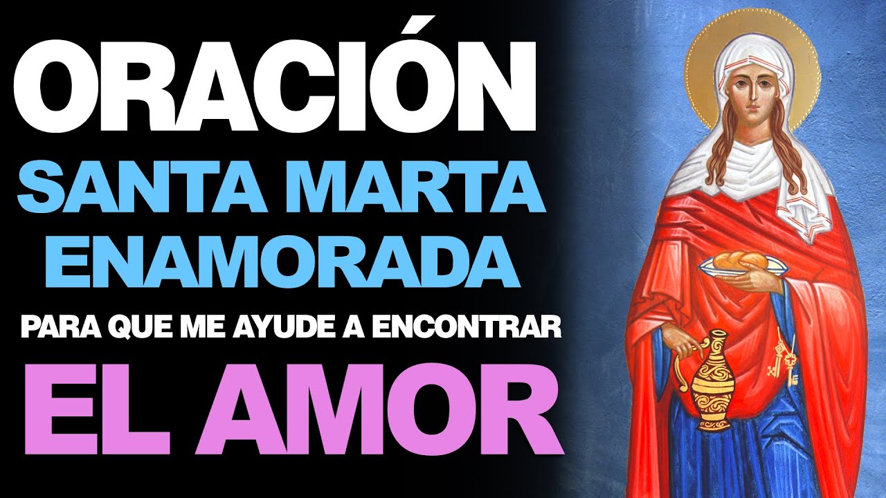 Watch video 🙏 Oración a Santa Marta Enamorada para QUE ME AYUDE A ENCONTRAR EL AMOR ❤️ Now 🙏 Oración a Santa Marta Enamorada para QUE ME AYUDE A ENCONTRAR EL AMOR ❤️