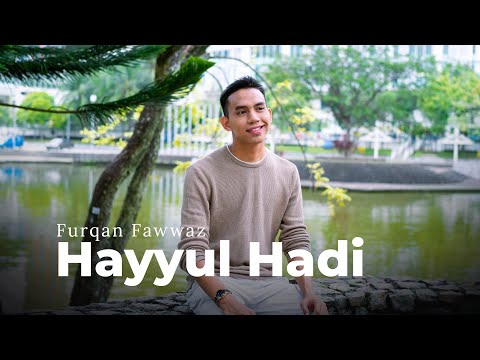 Hayyul Hadi - Furqan fawwaz
