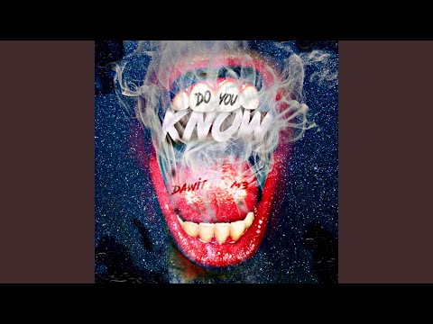 Do you know? (feat. D.A.W.I.T)