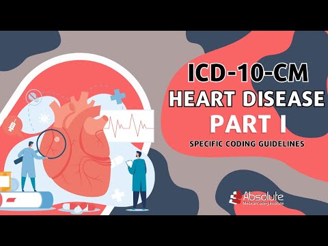ICD-10-CM Specific Coding Guidelines -Circulatory Part ONE