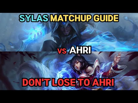 SYLAS VS AHRI MATCHUP GUIDE " DON'T LOSE TO AHRI "