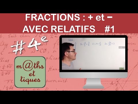 Effectuer des additions et soustractions de fractions - avec relatifs (1) - Quatrième