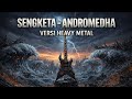 SENGKETA ANDROMEDHA ROCK BAND VERSI HEAVY METAL Cover Music By Suno Ai