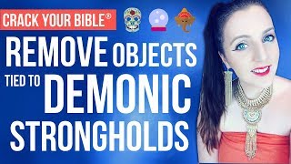 🔮 REMOVE objects tied to DEMONIC STRONGHOLDS (Spiritual Warfare)