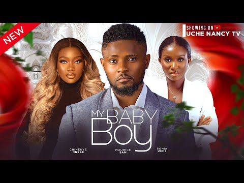 MY BABY BOY (New Movie) Maurice Sam, Chinenye Nnebe, Sonia Uche 2024 Nollywood Romance Movie