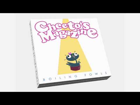 Cheeto's Magazine: Boiling Fowls (2014) (Full Album)