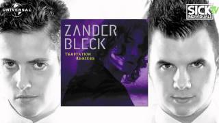 Zander Bleck - Temptation (SICK INDIVIDUALS Remix) || INTERSCOPE RECORDS