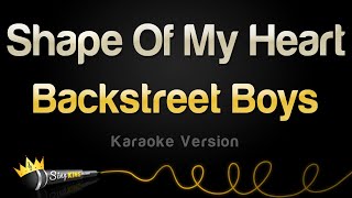 Backstreet Boys - Shape Of My Heart (Karaoke Version)