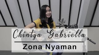 Zona Nyaman - Fourtwnty ( Chintya Gabriella Cover )