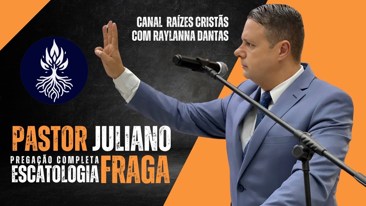 Pastor Juliano Fraga - Pregação Completa - Escatologia - Canal Raízes Cristãs com Raylanna Dantas 01