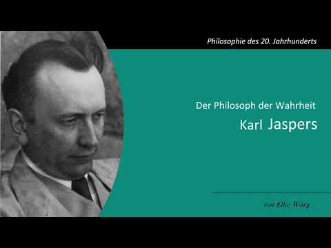 Karl Jaspers - Der Philosoph der Wahrheit