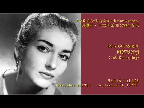 MARIA CALLAS 100th Anniversary/LUIGI CHERUBINI—MEDEA/MIRTO PICCHI/TULLIO SERAFIN/Recorded in  1957