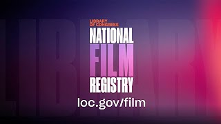 the library of congress national film registry Video