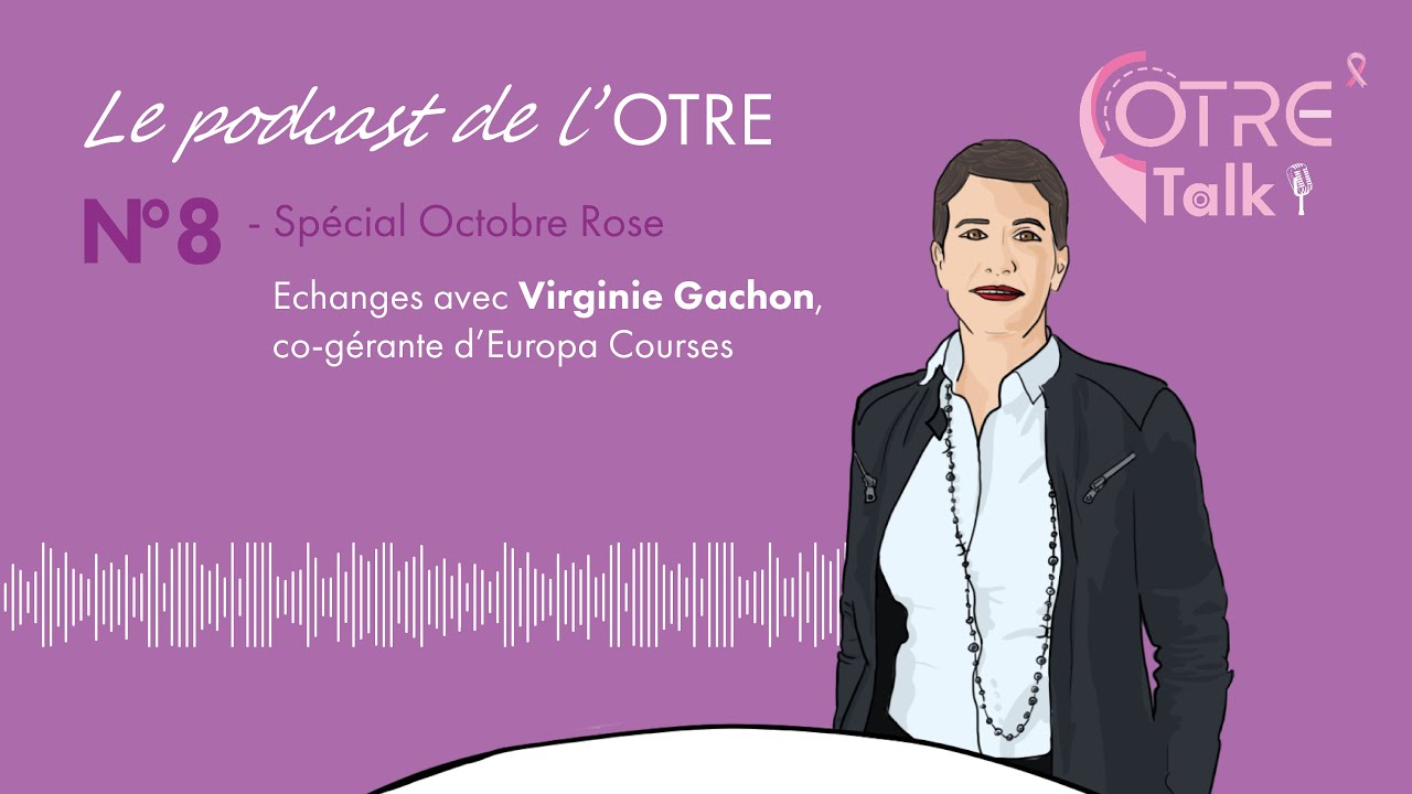 Pour Octobre Rose, Virginie Gachon partage son expérience et son engagement dans ce podcast