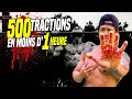 500 TRACTIONS EN 1 HEURE⁉️ LA MAIN EST EN SANG😱 