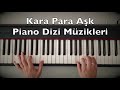 Kara Para Aşk Piano Dizi Müzikleri 15 12 Min 4 Songs Toygar Işıklı Tutorial