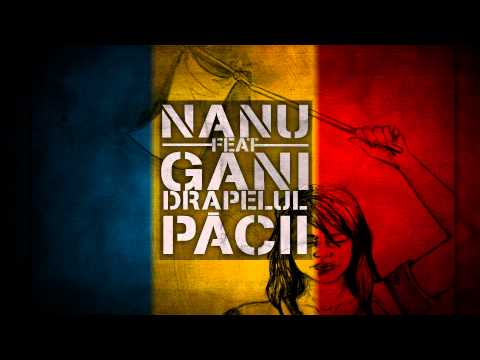Nanu` feat. Gani - Drapelul pacii