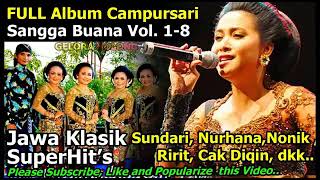 Download lagu Koleksi Full Album Campursari Sangga Buana Volume 1 8 terpopuler sepanjang masa mp3