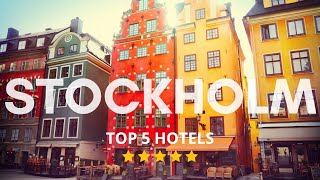 Top 5 Recommended Hotels In  Stockholm | Best Hotels In Stockholm