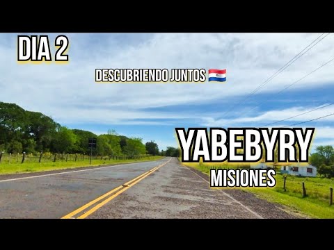 DÍA 2 | YABEBYRY MISIONES | DESCUBRIENDO JUNTOS 🇵🇾 