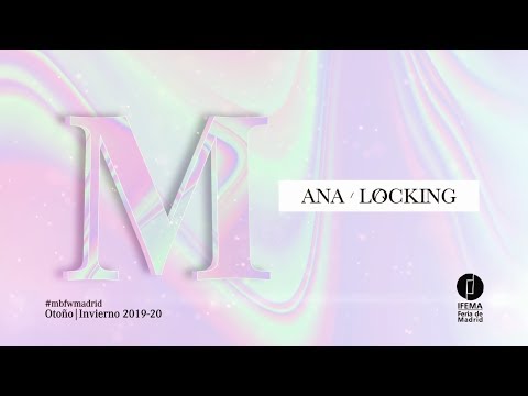ANA LOCKING en #MBFWMadrid - Enero 2019