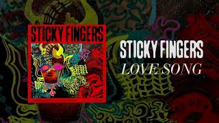 Sticky Fingers - Love Song (Official Audio)