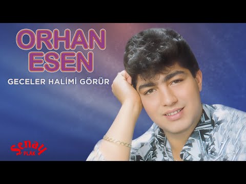 Orhan Esen Geceler Halimi Gorur